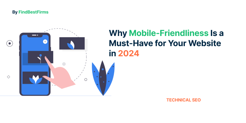 Why Mobile-Friendliness Is a Must-Have for Your Website in 2024