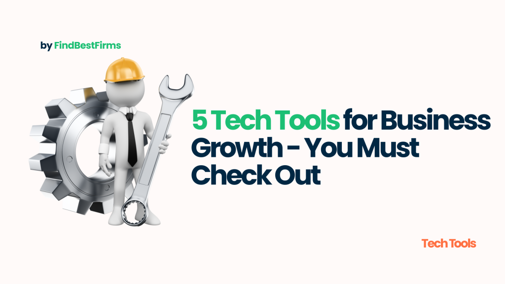 5-tech-tools-for-business-growth-you-must-check-out