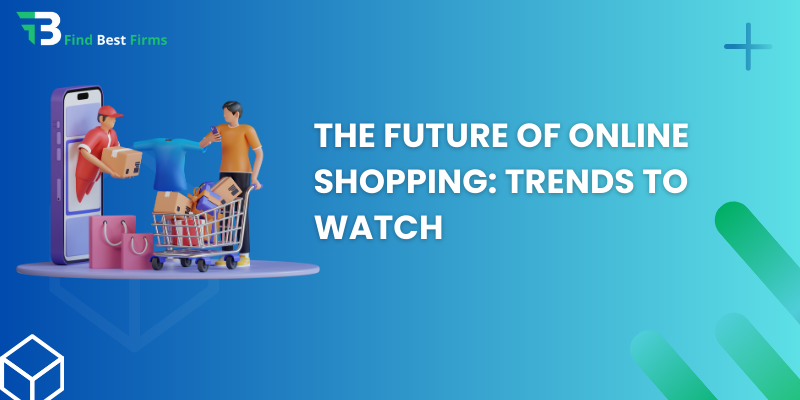 The Future of Online Shopping: Trends to Watch