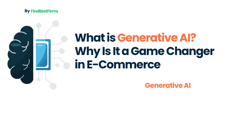 What is Generative AI? Why Is It a Game Changer in E-Commerce?