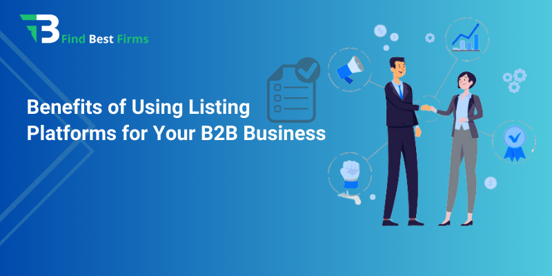 Benefits of Using Listing Platforms for Your B2B Business