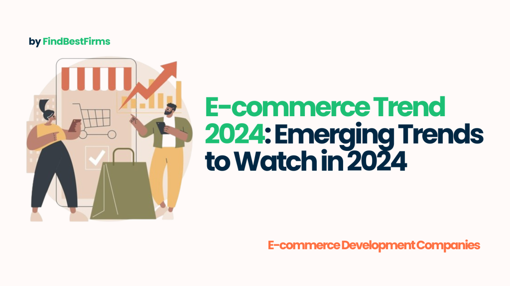 E-commerce Trend 2024 Emerging Trends to Watch in 2024