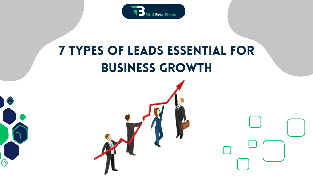 7 Types of Leads Essential for Business Growth
