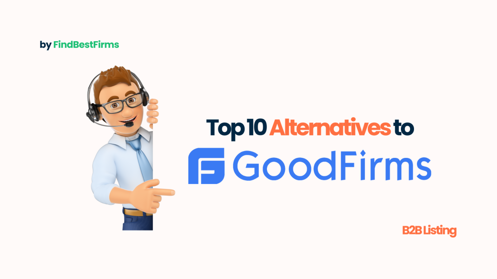 Top 10 Alternatives to GoodFirms Directory