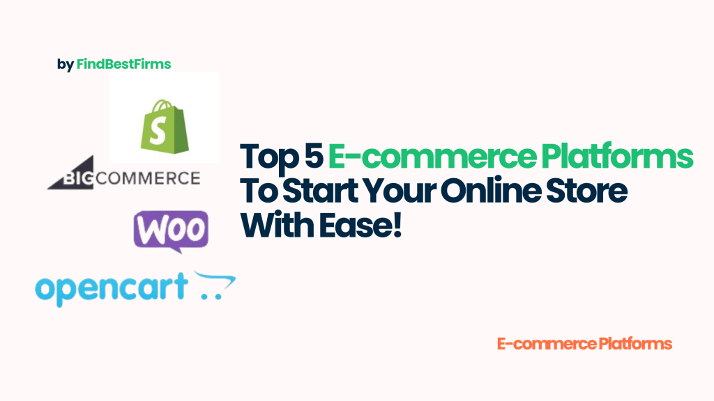 Top 5 E-commerce Platforms To Start Your Online Store With Ease!
